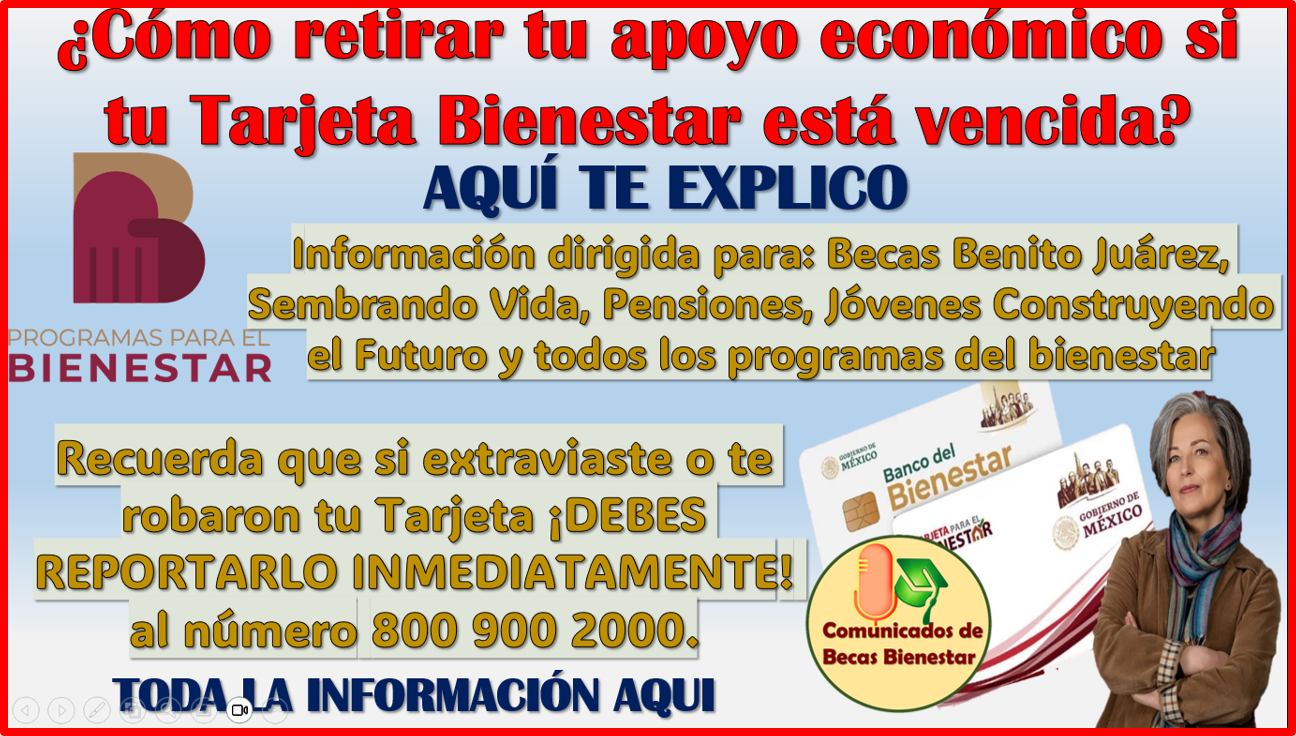 Si tu Tarjeta del Bienestar esta vencida o apunto de vencer! no te preocupes, así puedes cobrar tu programa Bienestar