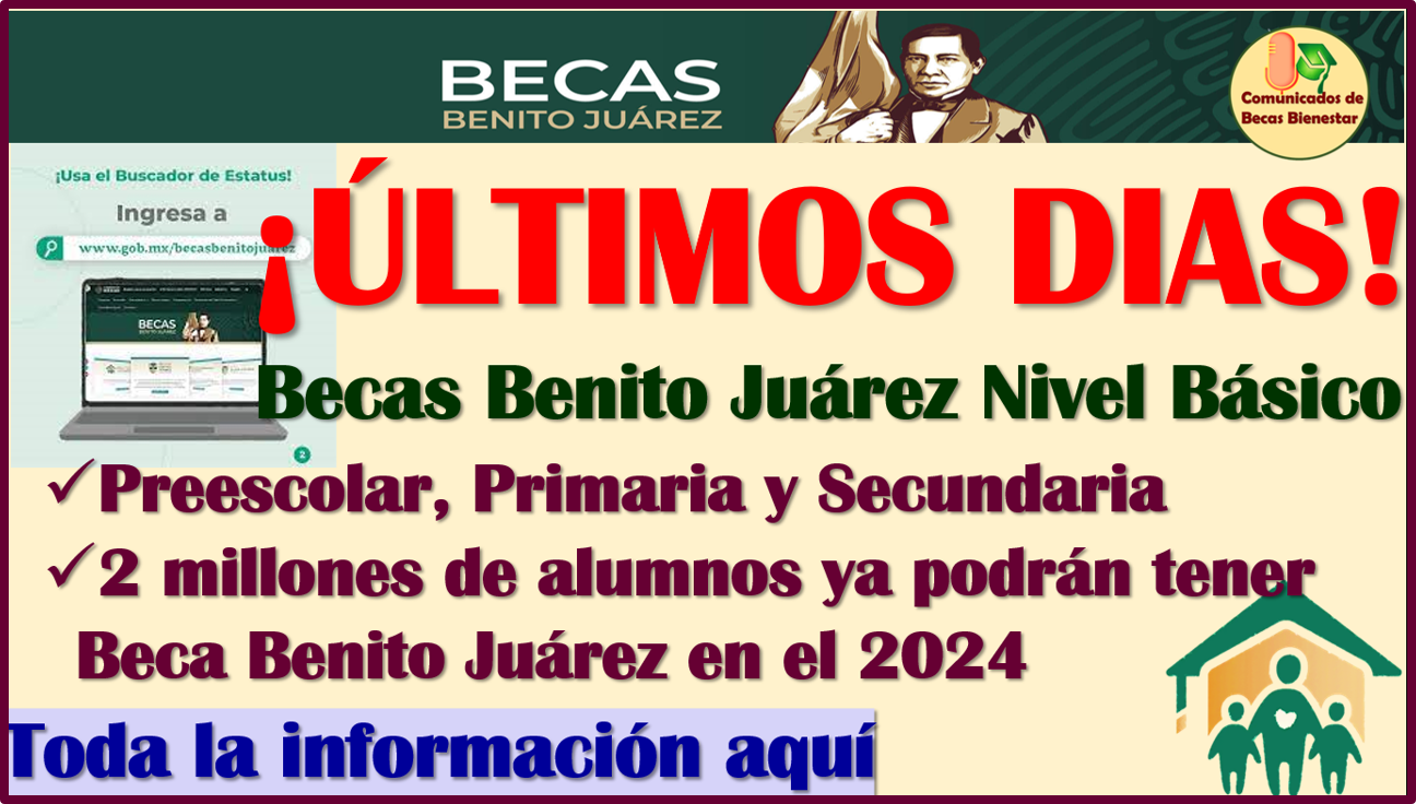 ¡ÚLTIMOS DÍAS DE REGISTRO! Becas Benito Juárez, aquí te decimos cómo realizarlo ¡NO TE QUEDES FUERA!