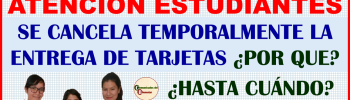 SE CANCELA LA ENTREGA DE TARJETAS DE BECAS BENITO JUAREZ DURANTE TODO SEPTIEMBRE Y ESTA ES LA RAZON