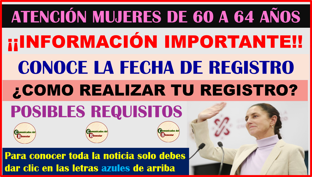 ATENCIÓN MUJERES DE 60 A 64 AÑOS DESCUBRE CUANDO INICIARAN LAS FECHAS DE INSCRIPCIÓN Y COMO REGISTRATE A LA PENSIÓN MUJERES DE 60 A 64 AÑOS