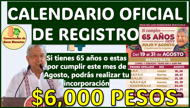 ≫ CALENDARIO OFICIAL DE REGISTRO AGOSTO: Pensión Bienestar Adulto Mayor