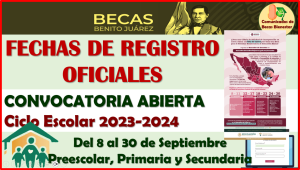 Se modifica las fechas de REGISTRO, esta son las OFICIALES para INCORPORARTE a las Becas Benito Juárez Nivel Básico