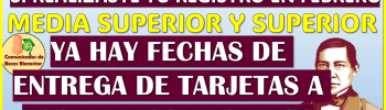 Se confirma la ENTREGA DE TARJETAS para los alumnos que se registraron en las Becas Benito Juárez