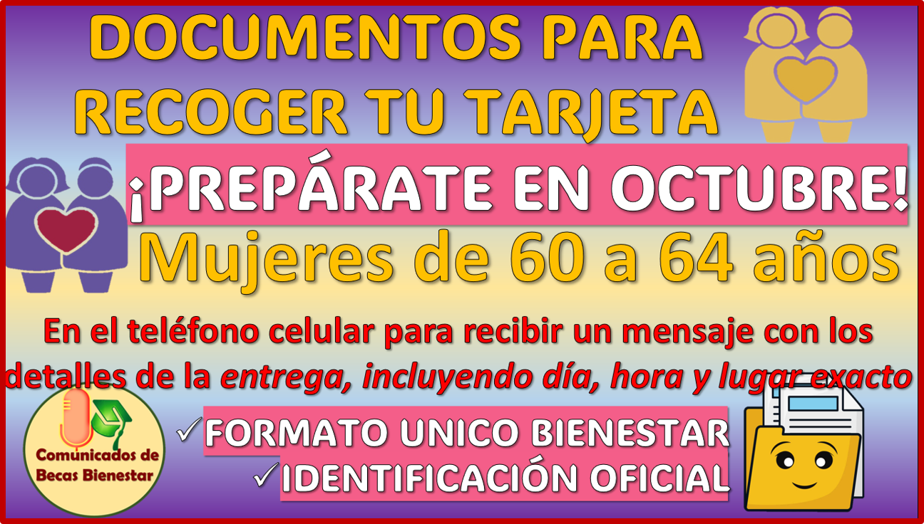 Estos son los 2 DOCUMENTOS que vas a presentar para recoger tu Tarjeta: Pensión Mujeres Bienestar