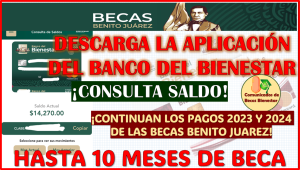 Descarga la aplicación del banco del bienestar y consulta saldo ¡PAGOS CONFIRMADOS! : Becas Benito Juárez