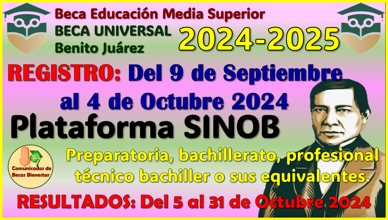 Becas Benito Juárez de Educación Media Superior 2024-2025 ¡YA PUEDES HACER TU REGISTRO!