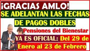 Ya Es oficial: YA HAY FECHAS DE PAGOS DOBLES para todos los pensionados del Bienestar