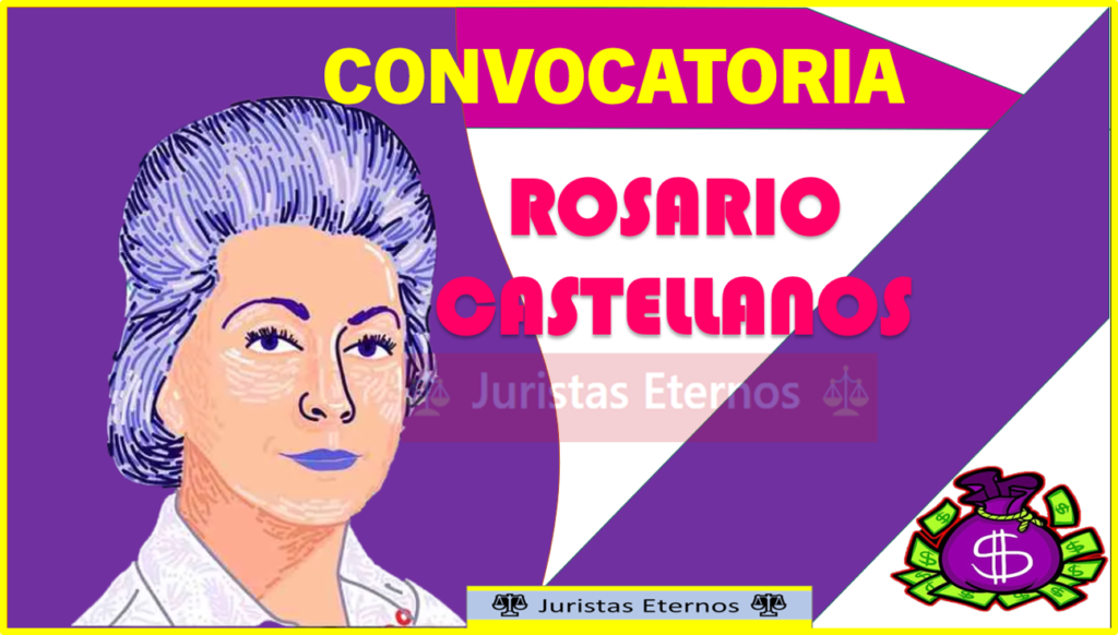 ≫ Convocatoria Rosario Castellanos 20222023 Juristas Eternos【mayo ≫ Convocatoria Rosario Castellanos 2025 Fechas