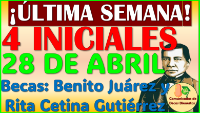 ¡ÚLTIMA SEMANA DE PAGOS! de las Becas Benito Juárez Bimestre Marzo-Abril 2025