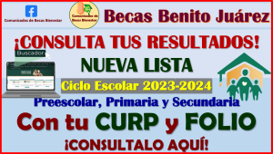 Si llenaste las 2 cédulas para las Becas Benito Juárez nivel Básico, ya hay RESULTADOS para estos Estados ¡SEGUNDA LISTA!