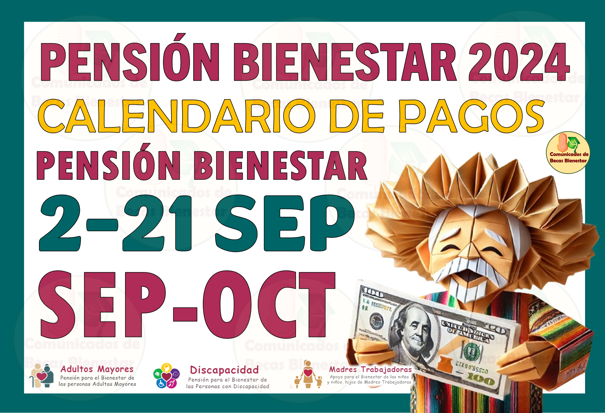 ¡Ya Está Aquí el Calendario de Pagos de la Pensión Bienestar: Septiembre-Octubre 2024! 