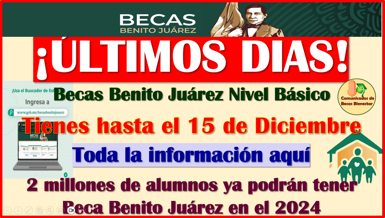 Tienes hasta el 15 de Diciembre para formar parte de las Becas Benito Juárez Nivel Básico, aquí la información completa