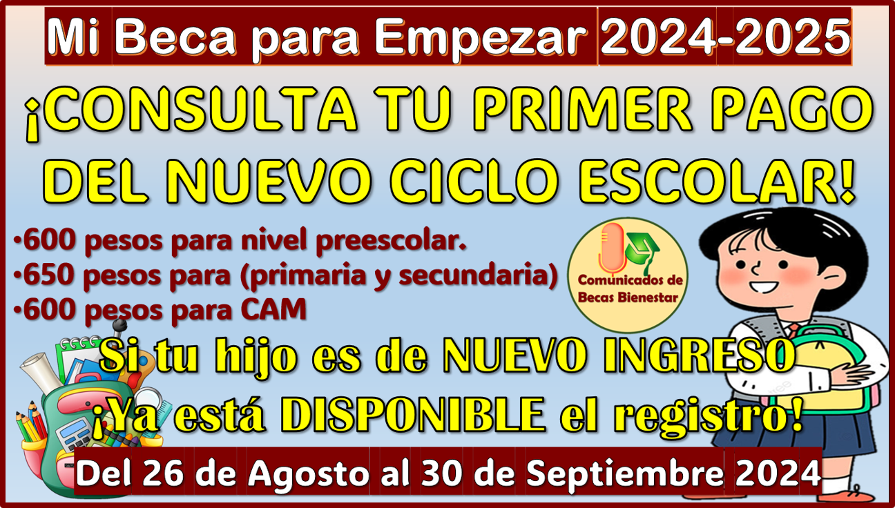 Consulta tu primer pago de Mi Beca para Empezar 2024-2025, aquí toda la información