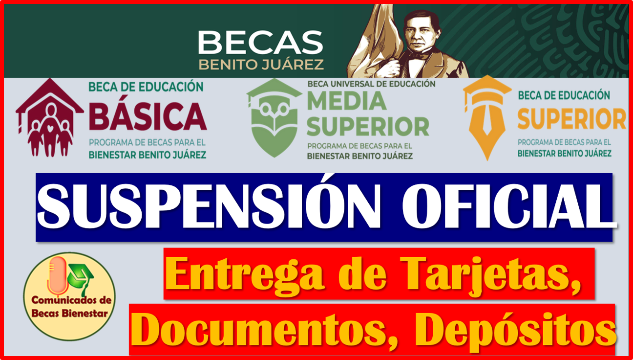 Oficialmente se suspende la entrega y depósitos de las Becas Benito Juárez ¿Cual es la razón? aquí te informamos