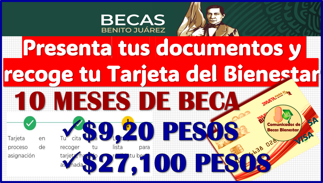 Que no te agarre las prisas, estos documentos debes presentar para recoger tu Tarjeta del Bienestar: Becas Benito Juárez 2024