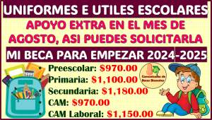 Si realizaste tu registro en el Programa de Mi Beca para Empezar, recibirás un apoyo extra para Uniformes e Útiles Escolares