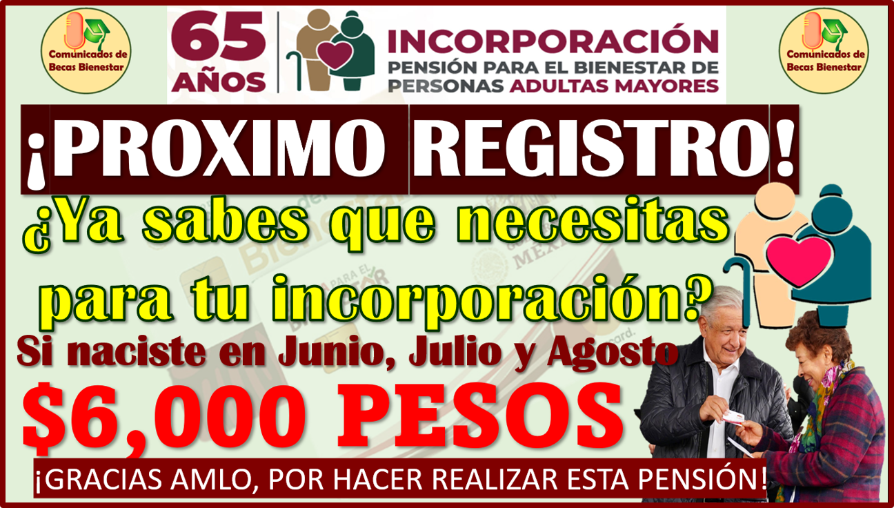 Recuerda tener los siguientes documentos para formar parte de la pensión más grande mexico: ¡PRÓXIMO REGISTRO ADULTO MAYOR!
